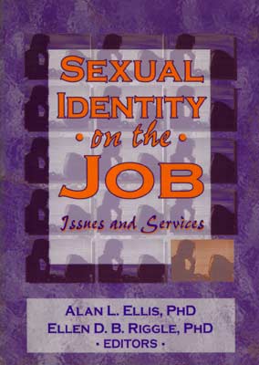 Sexual Identity on the Job "Issues and Services"